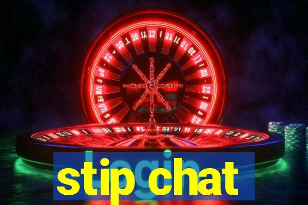 stip chat